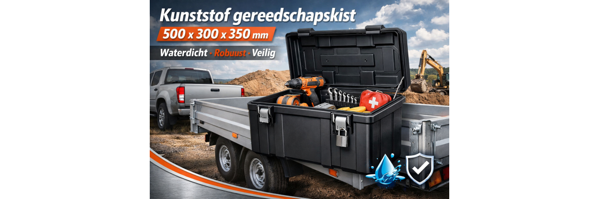Kunststof gereedschapskist (500 × 300 × 350 mm) – De duurzame, waterdichte en veilige opbergoplossing voor aanhangwagens en bedrijfsvoertuigen - Kunststof gereedschapskist 500×300×350 mm | Duurzame opbergoplossing
